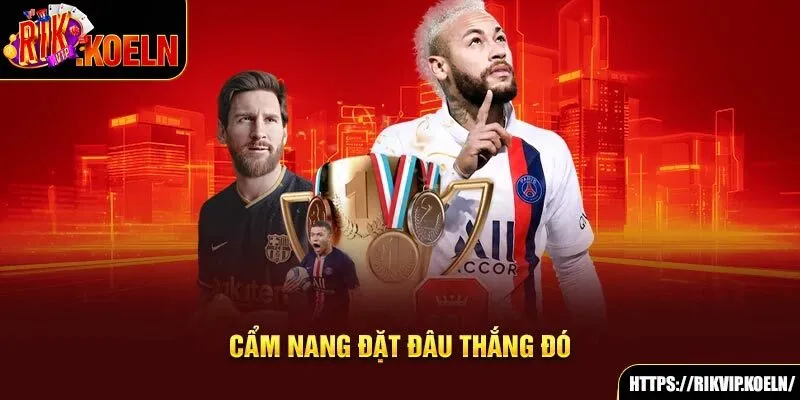 Cẩm nang đặt đâu thắng đó Cẩm nang đặt đâu thắng đó