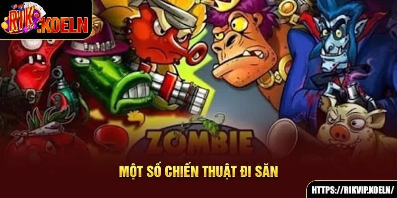 Một số chiến thuật đi săn Một số chiến thuật đi săn