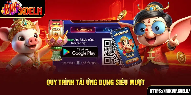 Quy trình tải ứng dụng siêu mượt