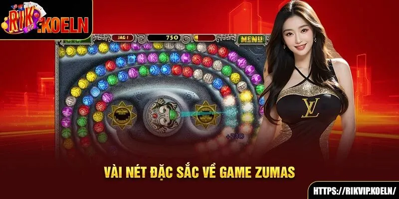 Vài nét đặc sắc về game Zumas Vài nét đặc sắc về game Zumas