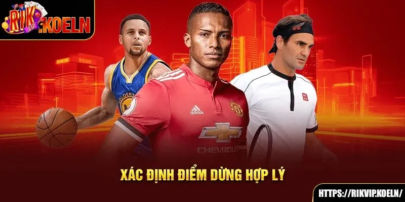 Xác định điểm dừng hợp lý Xác định điểm dừng hợp lý